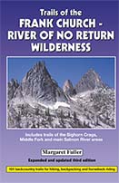 Trails of the Frank Church - River of No Return Wilderness by Margaret Fuller